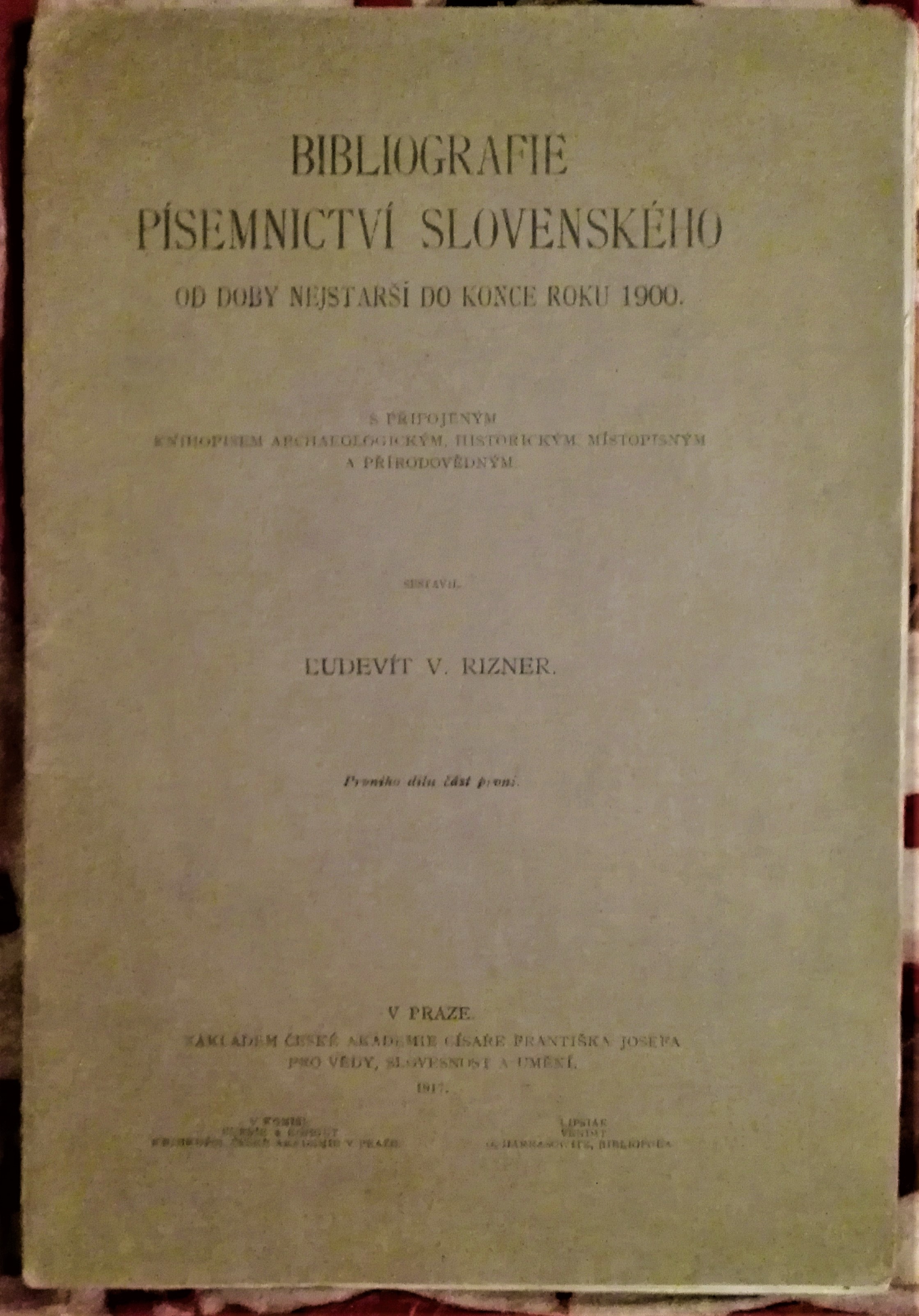 Bibliografie písemníctví slovenského od doby nejstarší do konce roku 1900 (Prvý diel prvej časti - apart)
