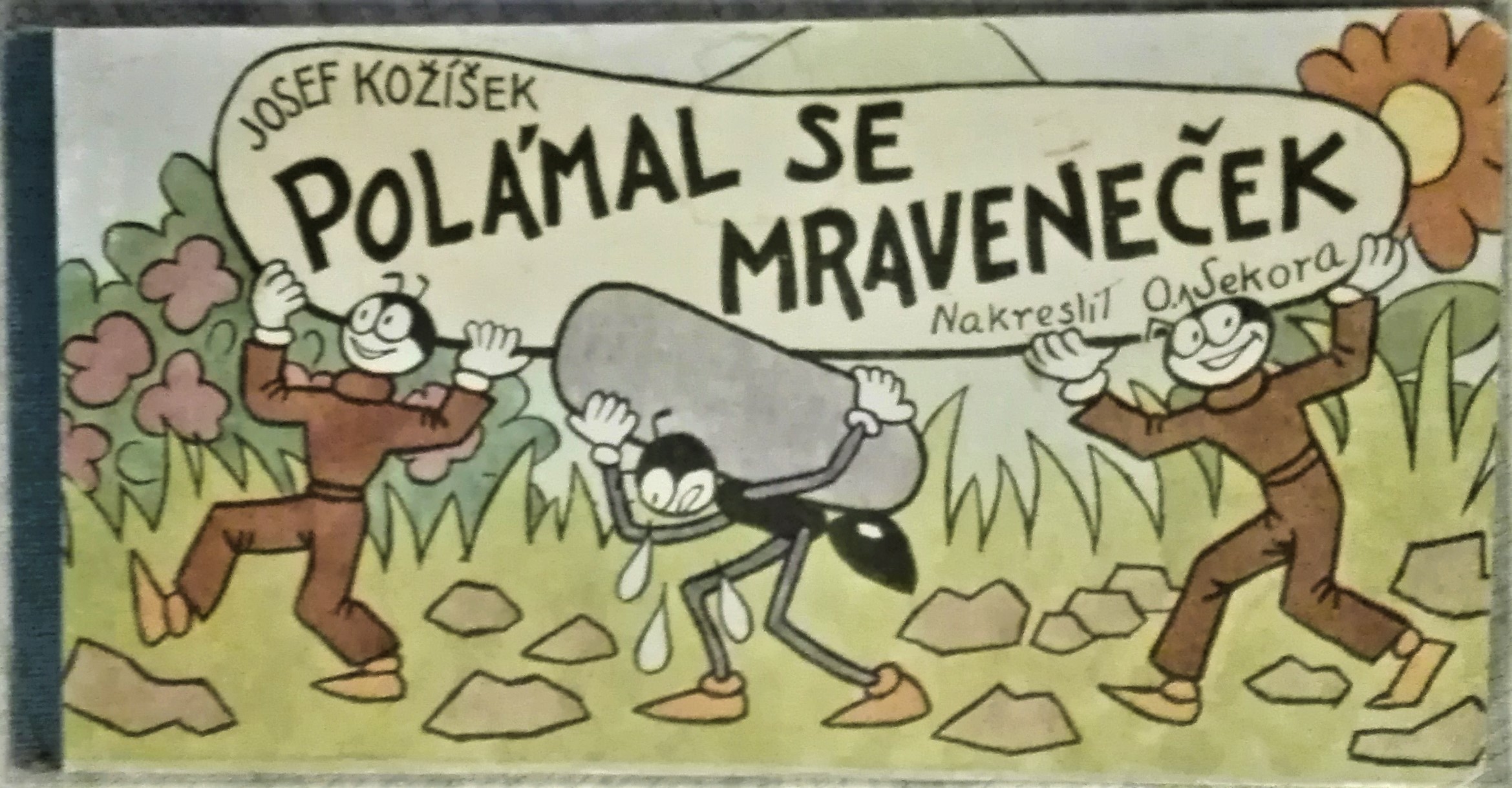 Polámal se mraveneček