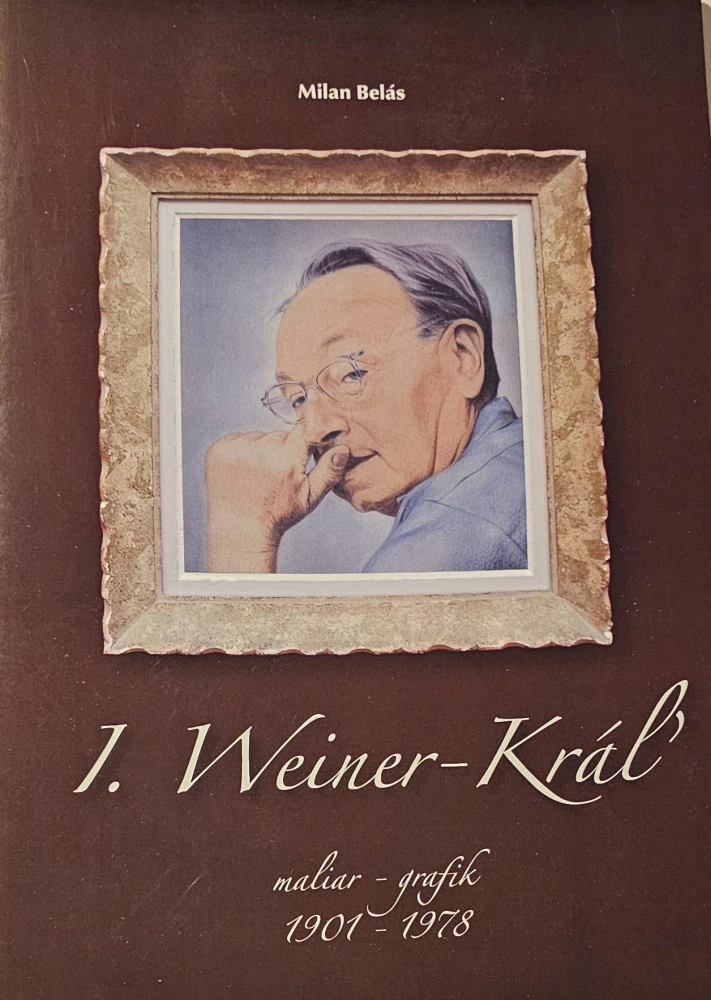 I. Weiner-Kráľ (maliar-grafik 1901-1978)