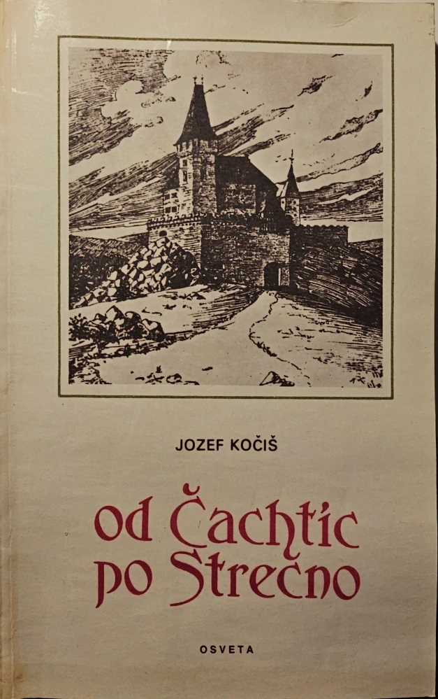 Od Čachtíc po Strečno