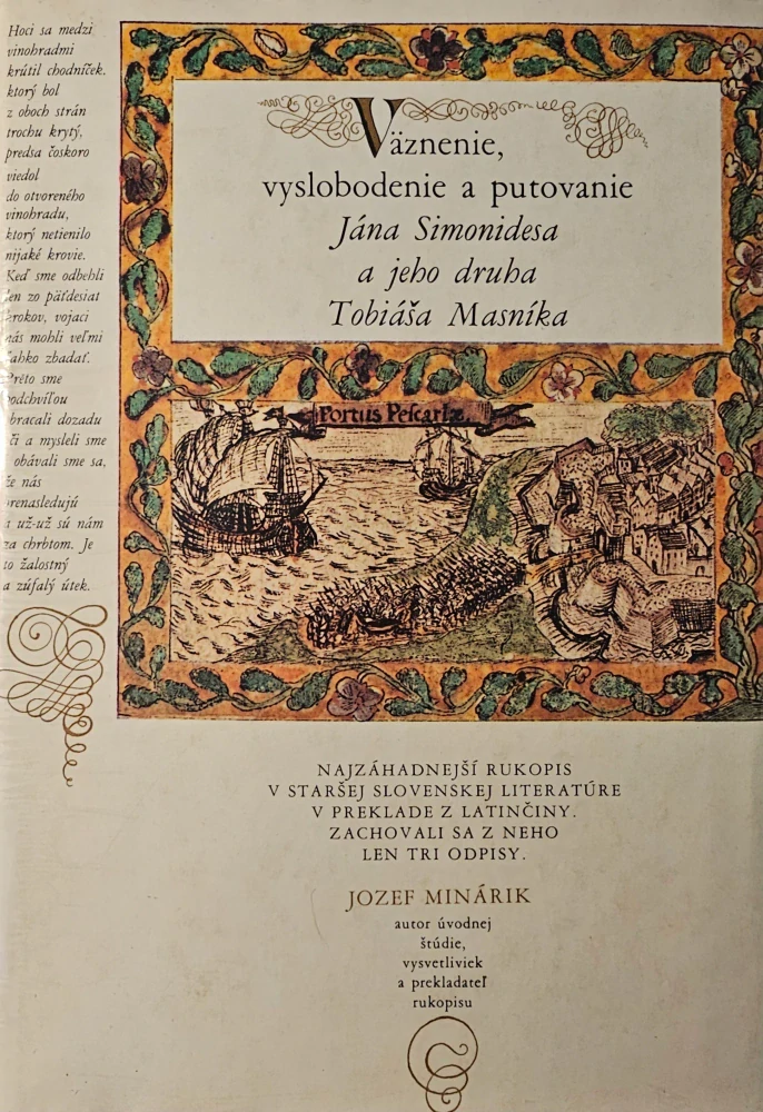 Väznenie, vyslobodenie a putovanie Jána Simonidesa a jeho druha Tobiáša Masníka