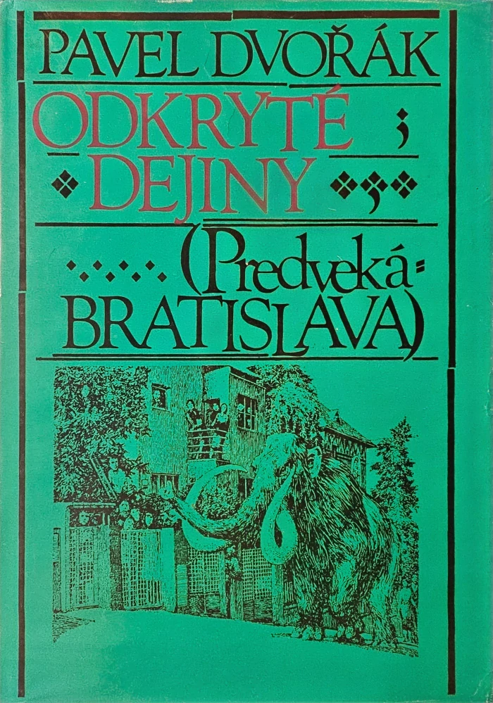 Predveká Bratislava (knižná séria "Odkryté dejiny")
