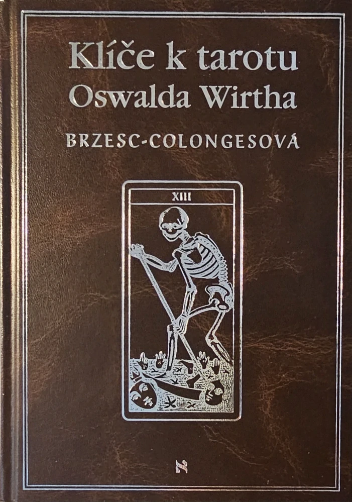 Klíče k tarotu Oswalda Wirtha