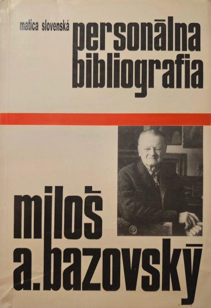 Miloš Alexander Bazovský: Personálna bibliografia