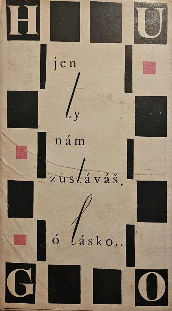 Jen ty nám zůstáváš, ó lásko