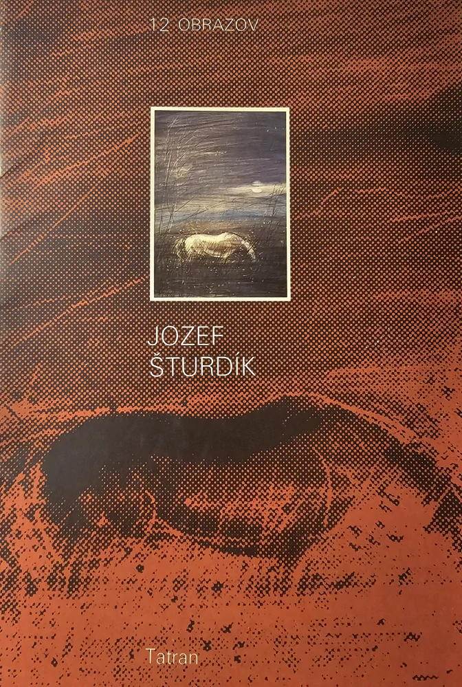 Dvanásť obrazov Jozefa Šturdíka