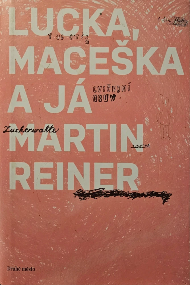 Lucka, Maceška a já