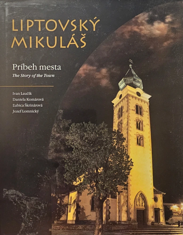 Liptovský Mikuláš (Príbeh mesta/The Story of the Town)