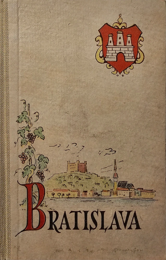 Bratislava (z jej dejín a osudov) (I. vydanie)