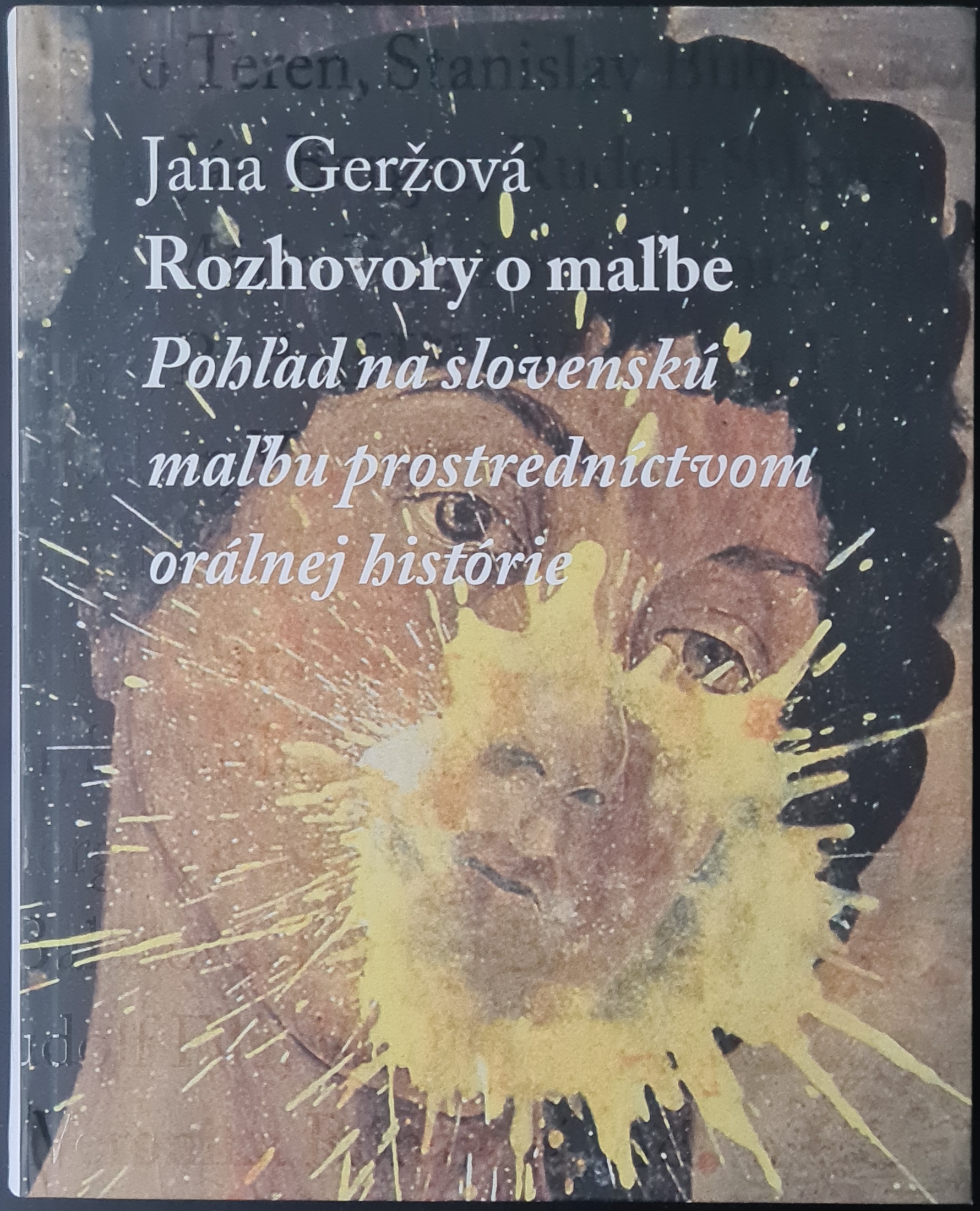 Rozhovory o maľbe (Pohľad na slovenskú maľbu prostredníctvom orálnej histórie)