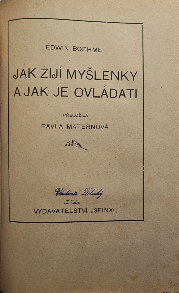 Na úskalí okultismu; Jak žijí myšlenky a jak je ovládati; O znameních, předtuchách, instinktech a pudech a O záhadách a tajemstvích živé hmoty.