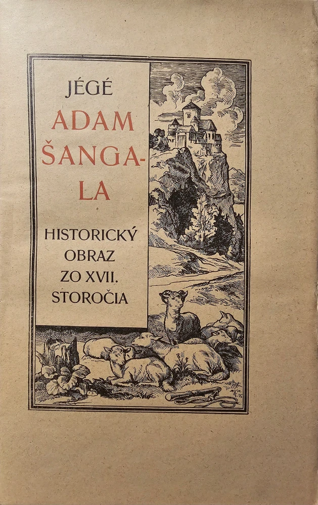 Adam Šangala (historický román zo XVII. storočia) (II. vydanie)