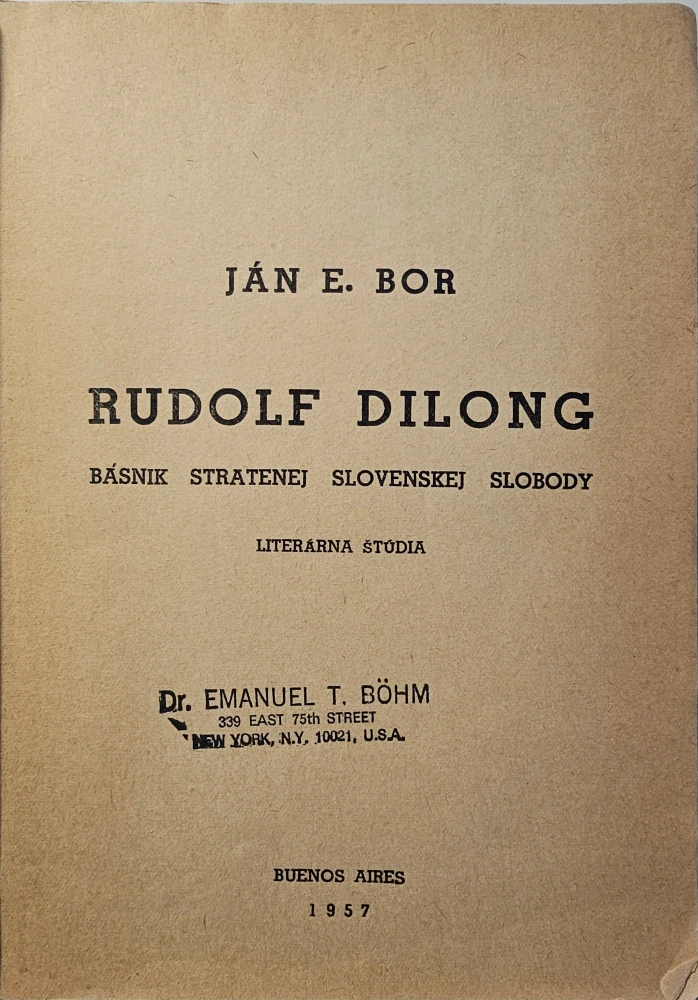 Rudolf Dilong (Básnik stratenej slovenskej slobody) /s podpisom