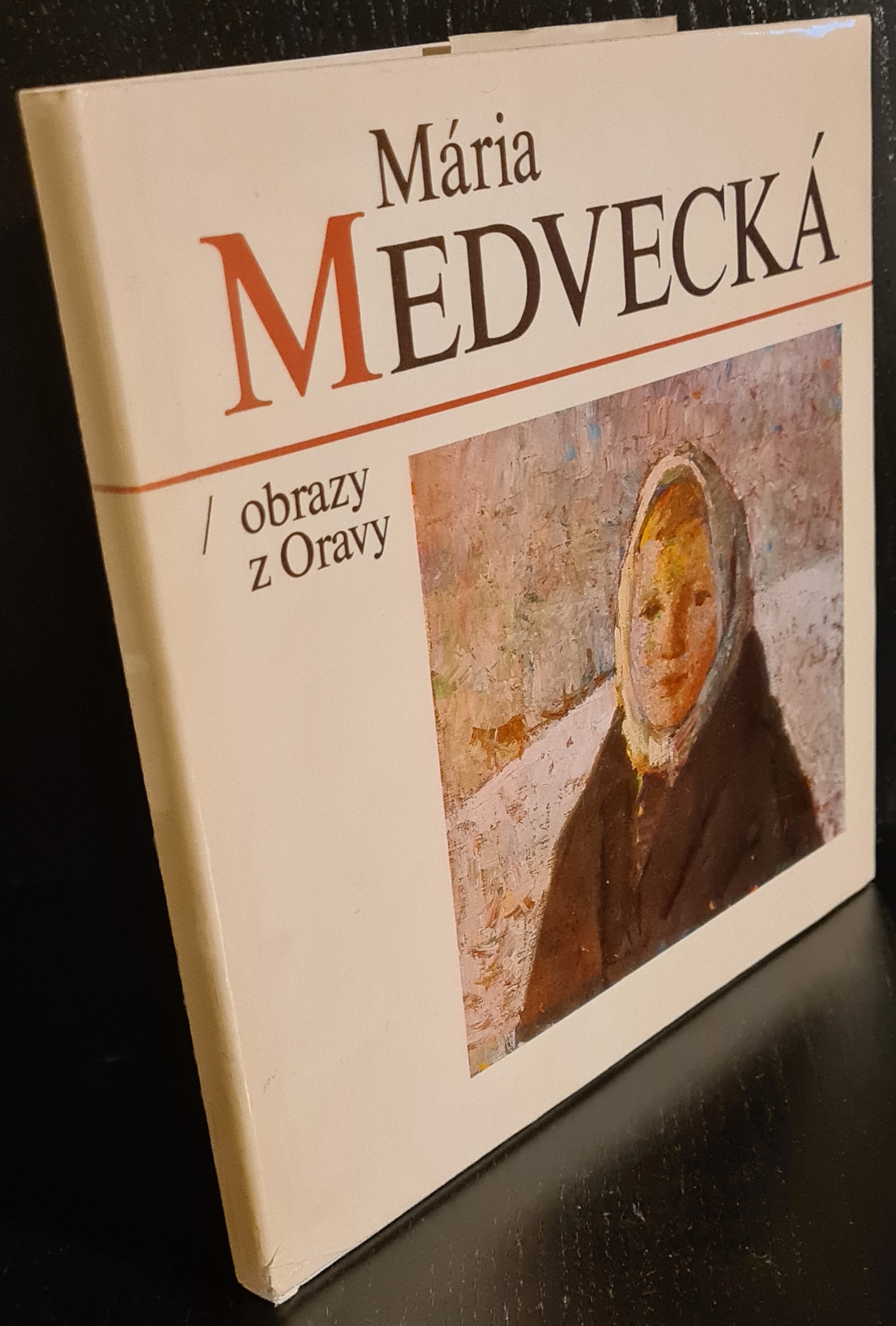 Mária Medvecká – obrazy z Oravy