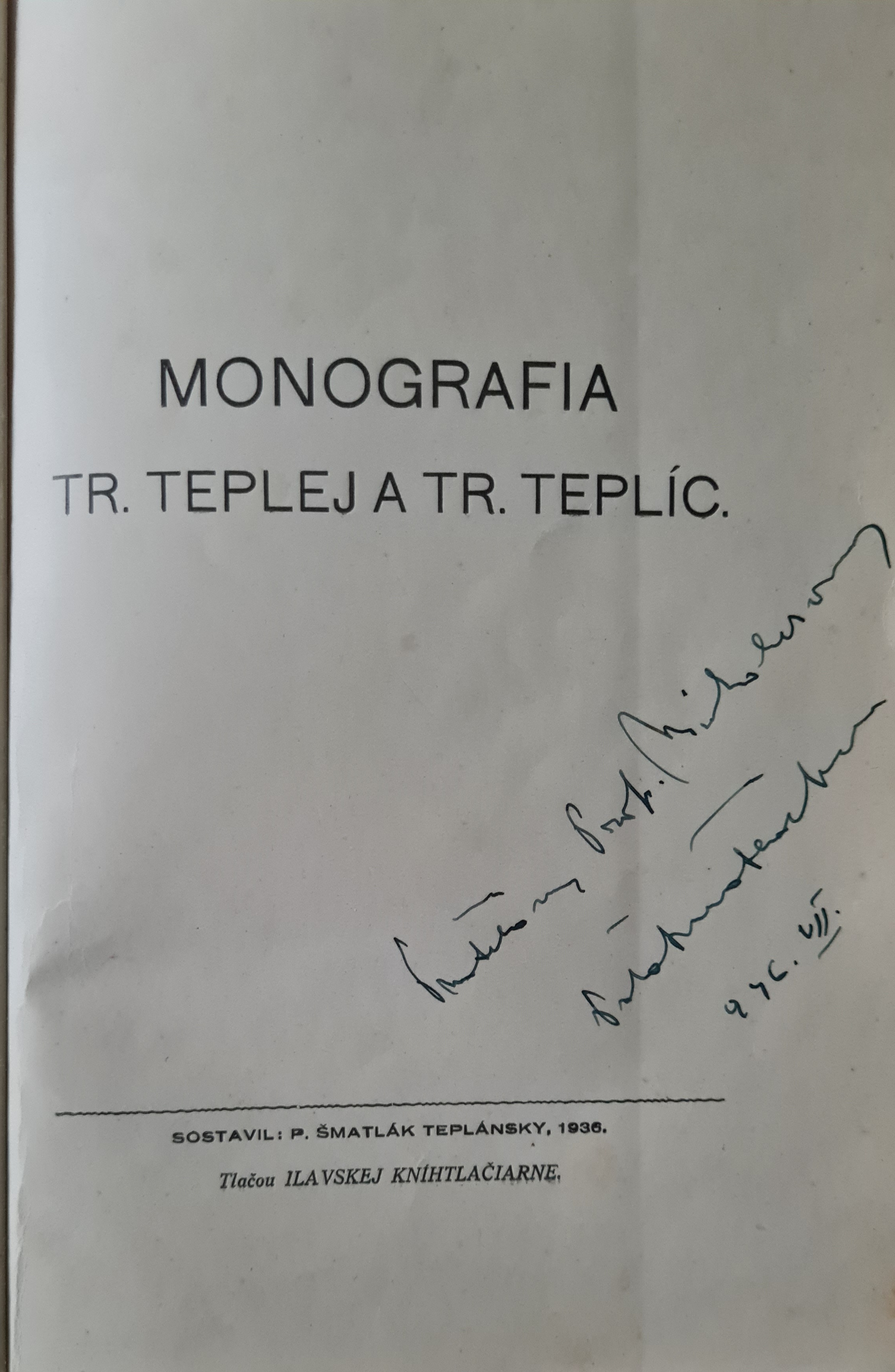 Monografia Trenčianskej Teplej a Trenčianskych Teplíc /s podpisom