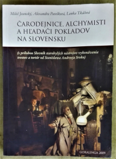 Čarodejnice, alchymisti a hľadači pokladov na Slovensku