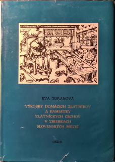 Výrobky domácich zlatníkov a pamiatky zlatníckych cechov v zbierkach slovenských múzeí