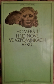 Homérští hrdinové ve vzpomínkách věků