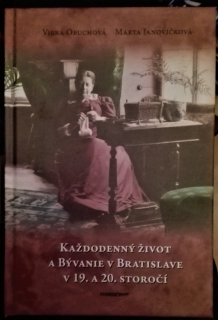 Každodenný život a bývanie v Bratislave v 19. a 20. storočí