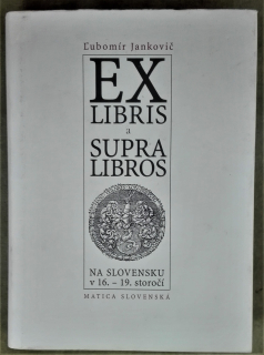 Ex libris a supralibros na Slovensku v 16.-19. storočí
