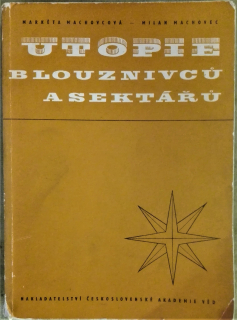 Utopie blouznivců a sektářů