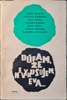 Dúfam, že nevyrušujem, Eva...