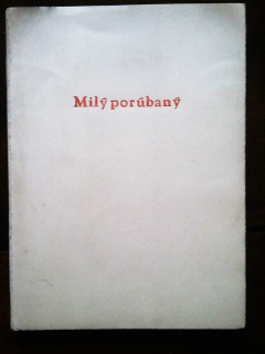 Milý porúbaný