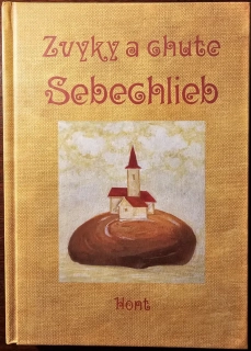 Zvyky a chute Sebechlieb