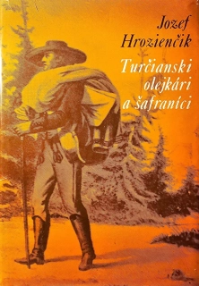 Turčianski olejkári a šafraníci /s podpisom