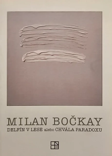 Milan Bočkay (Delfín v lese alebo chvála paradoxu)