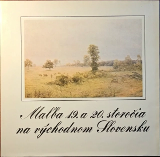 Maľba 19. a 20. storočia na východnom Slovensku