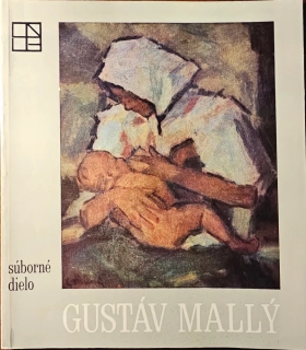 Gustáv Mallý: súborné dielo