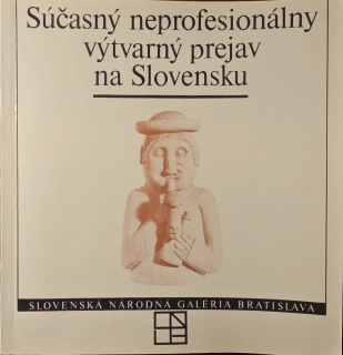 Súčasný neprofesionálny výtvarný prejav na Slovensku