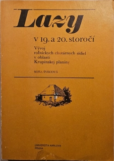 Lazy v 19. a 20. storočí (Vývoj roľníckych chotárnych sídiel v oblasti Krupinskej planiny)