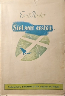Šiel som cestou... (balady osamoteného)