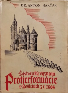 Historický význam protireformácie v Košiciach z roku 1604