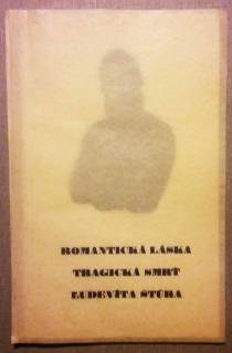 Romantická láska - tragická smrť Ľudevíta Štúra