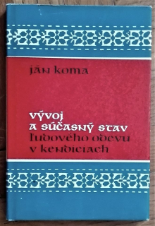 Vývoj a súčasný stav ľudového odevu v Kendiciach