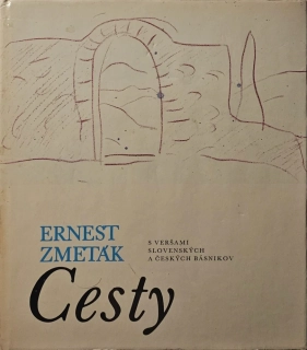Ernest Zmeták: Cesty (s veršami slovenských a českých básnikov)
