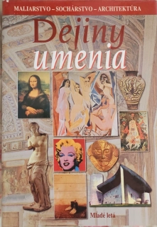 Dejiny umenia (maliarstvo - sochárstvo - architektúra)