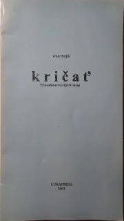 Kričať (23 neofuturistických básní) /s podpisom