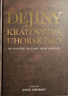 Dejiny kráľovstva uhorského od počiatku do časov Žigmundových 