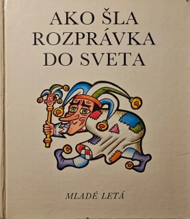 Ako šla rozprávka do sveta 