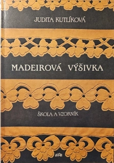 Madeirová výšivka (škola a vzorník)
