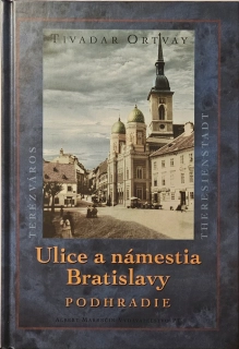 Ulice a námestia Bratislavy – Podhradie 