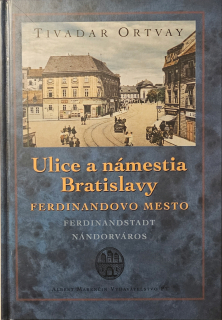 Ulice a námestia Bratislavy – Ferdinandovo mesto
