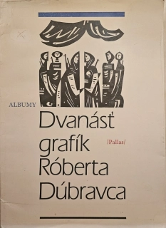 Dvanásť grafík Róberta Dúbravca