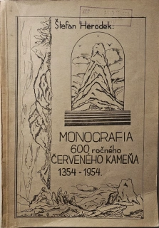 Ľudová monografia 600 ročného Červeného kameňa 1354 - 1954