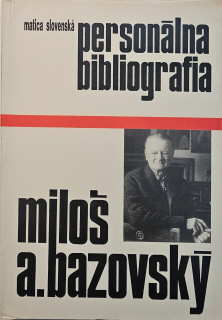 Miloš Alexander Bazovský: Personálna bibliografia