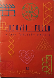 Ľudovít Fulla a svet ľudového umenia